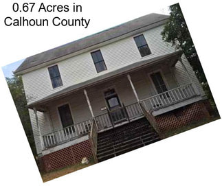 0.67 Acres in Calhoun County