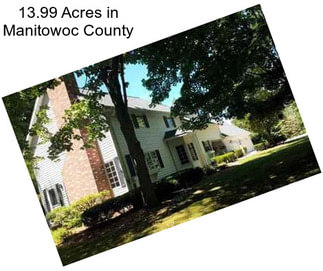 13.99 Acres in Manitowoc County