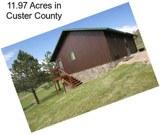 11.97 Acres in Custer County