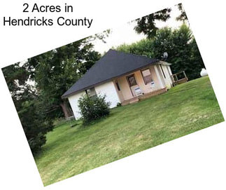 2 Acres in Hendricks County