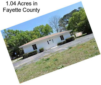 1.04 Acres in Fayette County