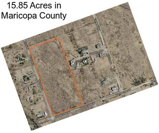 15.85 Acres in Maricopa County