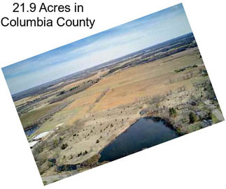 21.9 Acres in Columbia County