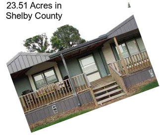 23.51 Acres in Shelby County