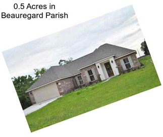 0.5 Acres in Beauregard Parish