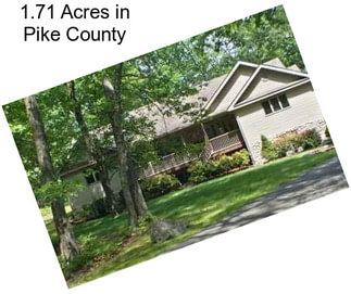 1.71 Acres in Pike County