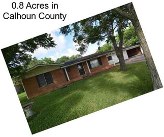 0.8 Acres in Calhoun County