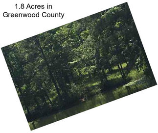 1.8 Acres in Greenwood County