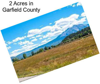 2 Acres in Garfield County