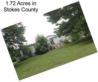 1.72 Acres in Stokes County