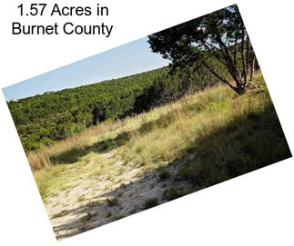 1.57 Acres in Burnet County