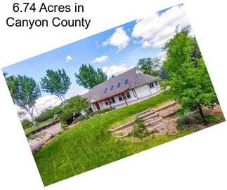 6.74 Acres in Canyon County