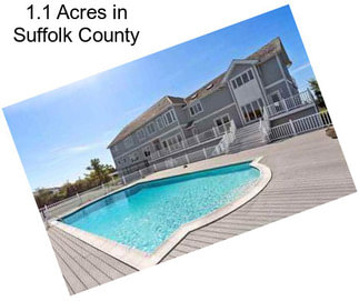 1.1 Acres in Suffolk County