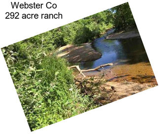 Webster Co 292 acre ranch
