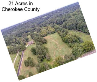 21 Acres in Cherokee County