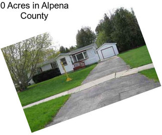 0 Acres in Alpena County