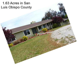 1.63 Acres in San Luis Obispo County