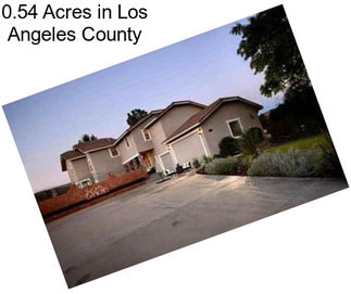 0.54 Acres in Los Angeles County