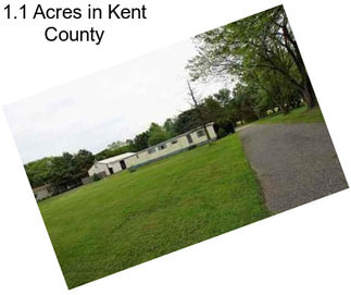 1.1 Acres in Kent County