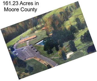 161.23 Acres in Moore County