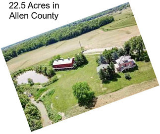 22.5 Acres in Allen County