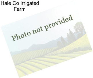 Hale Co Irrigated Farm