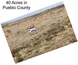 40 Acres in Pueblo County