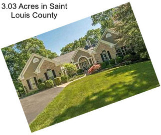 3.03 Acres in Saint Louis County