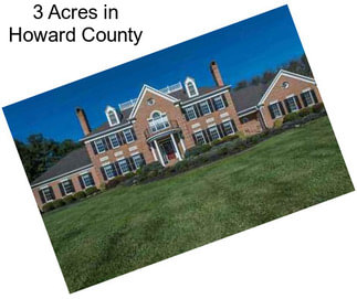 3 Acres in Howard County