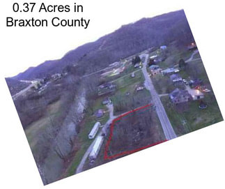 0.37 Acres in Braxton County