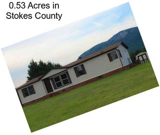 0.53 Acres in Stokes County