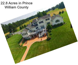 22.8 Acres in Prince William County