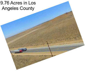 9.76 Acres in Los Angeles County