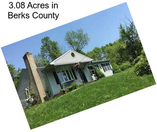 3.08 Acres in Berks County