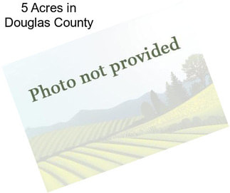 5 Acres in Douglas County