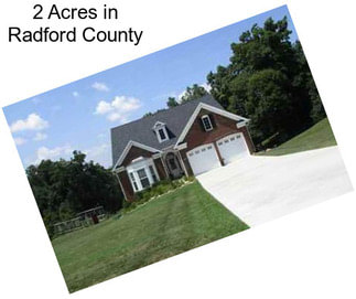 2 Acres in Radford County