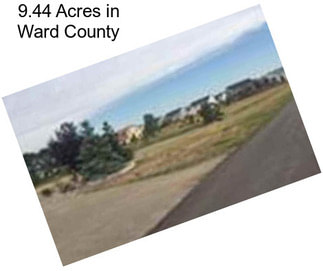 9.44 Acres in Ward County