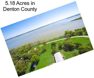 5.18 Acres in Denton County