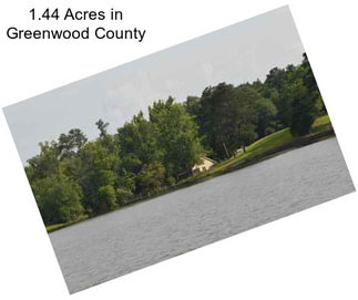 1.44 Acres in Greenwood County