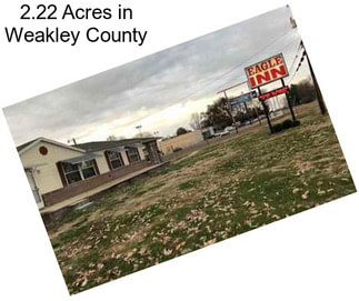 2.22 Acres in Weakley County