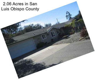 2.06 Acres in San Luis Obispo County