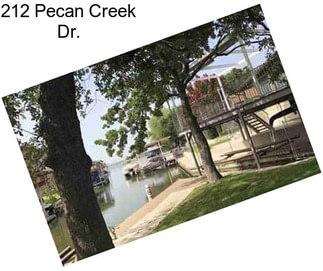 212 Pecan Creek Dr.