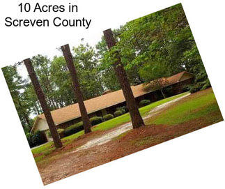 10 Acres in Screven County