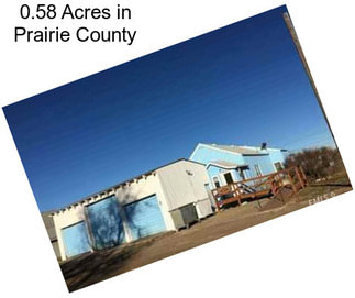 0.58 Acres in Prairie County