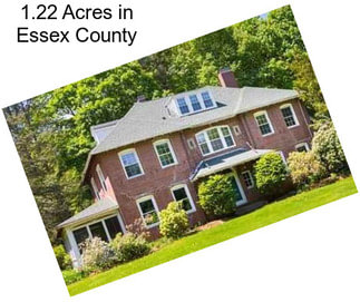 1.22 Acres in Essex County