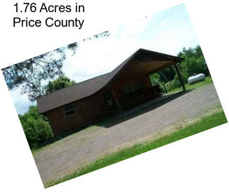 1.76 Acres in Price County