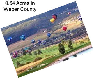 0.64 Acres in Weber County