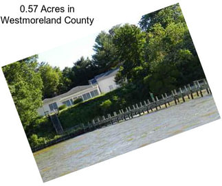 0.57 Acres in Westmoreland County