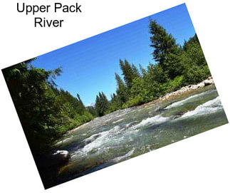 Upper Pack River