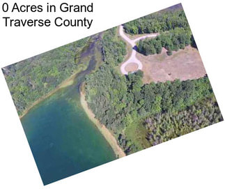 0 Acres in Grand Traverse County